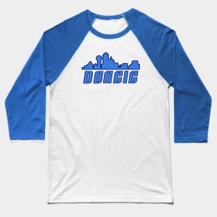 Doncic City, Dallas Basketball Baseball T-Shirt